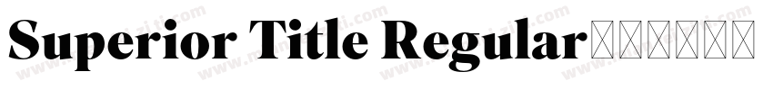 Superior Title Regular字体转换